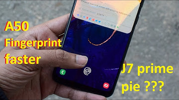J7 prime will get pie or not ? | A50 best update ever | Fingerprint sensor super faster and etc