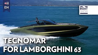 TECNOMAR FOR LAMBORGHINI 63  Top Speed Ride and Review $4,000,000 Motor Boat  The Boat Show