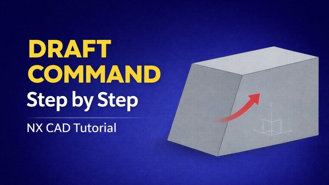 NX CAD Draft Command Tutorial | Draft Feature Step by Step | NX CAD ...