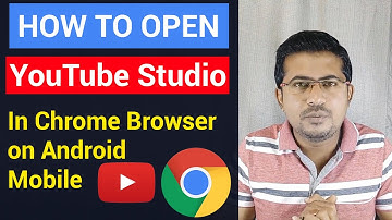 How To Open YouTube Creator Studio or YouTube in Google Chrome browser in Android mobile