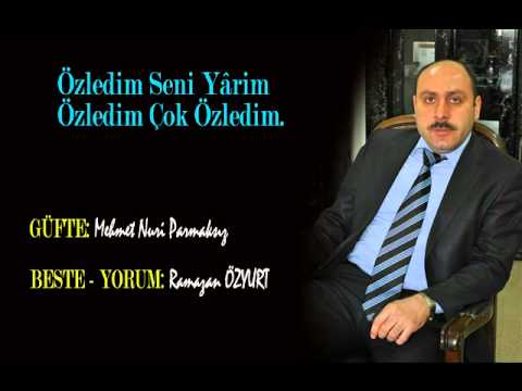 ÖZLEDİM SENİ YÂRIM ÖZLEDİM ÇOK ÖZLEDİM