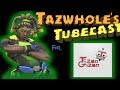 Tazwholes tubecast feat tezmo gizmo  overwatch