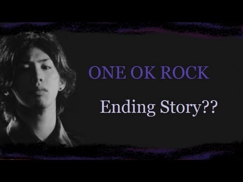 ONE OK ROCK (+) Ending Story??