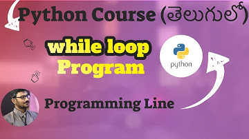 Python while loop program in Telugu (Python Course in Telugu)