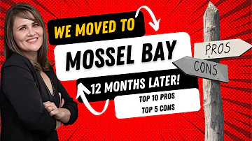 TOP 10 Reasons we Moved to Mossel Bay! We Moved to Mossel Bay – 12 Months Later #0818091190