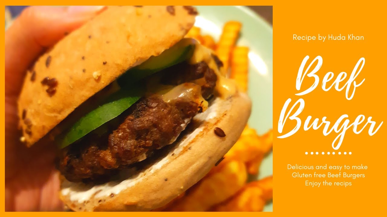 BEEF BURGER Beef Burger Recipe Gluten free Beef Burger Easy to