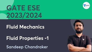 Fluid Mechanics |  Fluid Properties -1 | By Sandeep Chandraker | GATE ESE 2023/2024