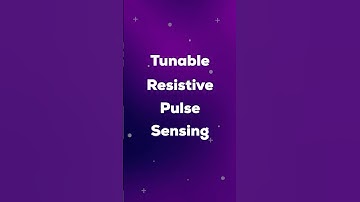 Learn the Basics of Tunable Resistive Pulse Sensing