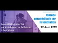 REPLAY Intégral  La ventilation pr les paramédicaux : de la théorie à la pratique - 22 06 20  - SFAR