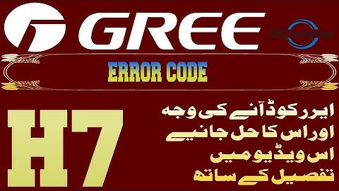 Gree invelter ac error code H7 faults and solutions Urdu/Hindi