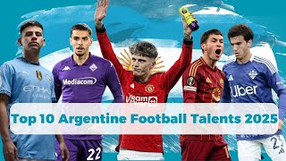 Top 10 Rising Stars of Argentine Football in 2025 | Argentina’s Future Football Legends