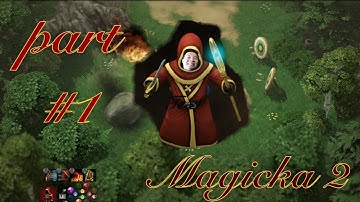 MAGICKA 2 GAMEPLAY PART 1 | BECOMING WIZARD TUTORIAL