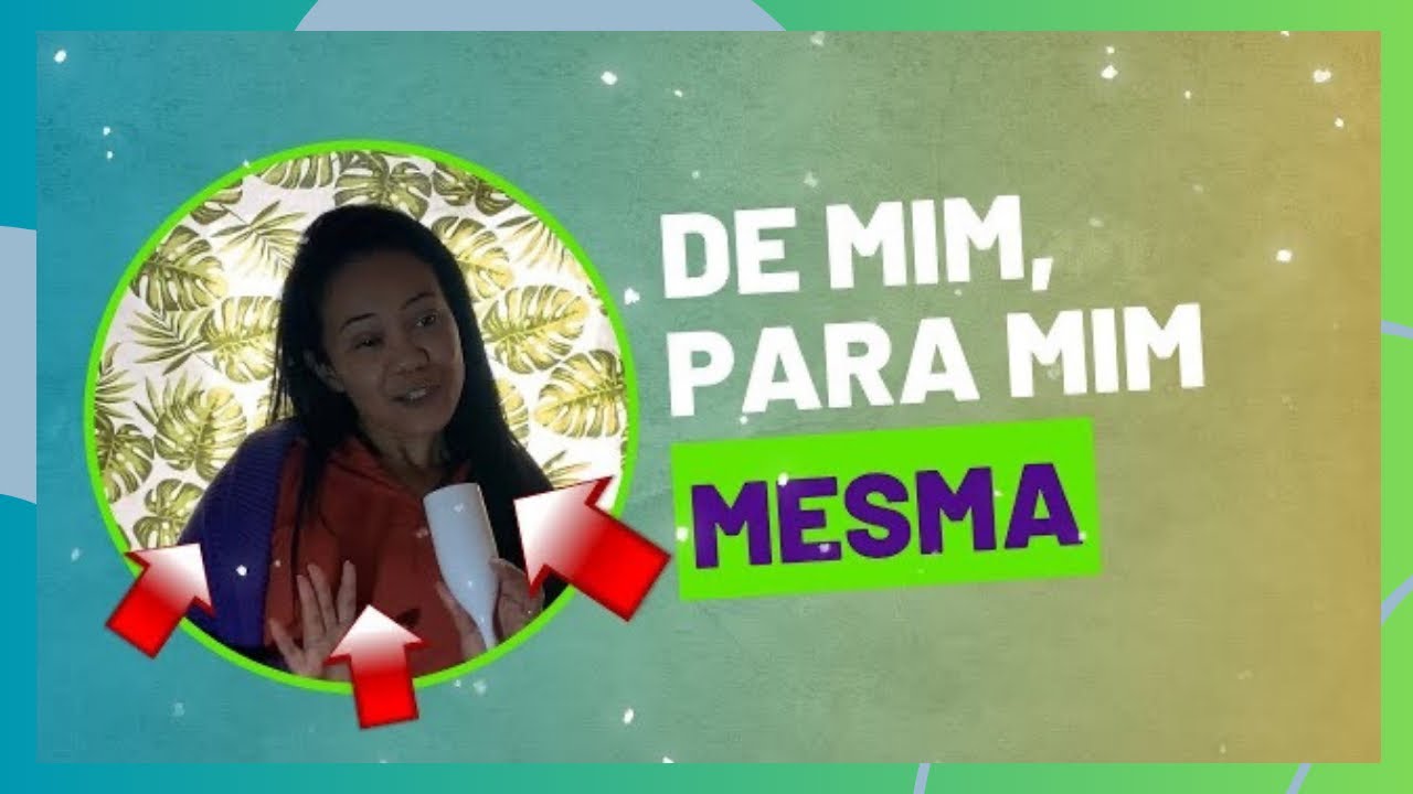 DE MIM, PARA MIM MESMA! - Paula Liz (Monólogo) - YouTube