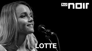 Lotte - Dann Soll Da Liebe Sein Live Bei Tv Noir