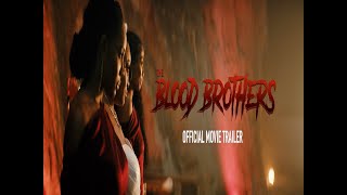 THE BLOOD BROTHERS MOVIE TRAILER 