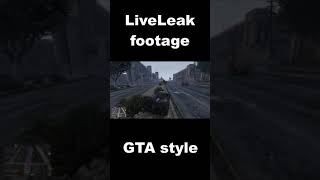 Celebrity LiveLeak footage GTA style Wealth