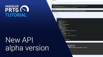 PRTG Tutorial - NEW API (Alpha Version)