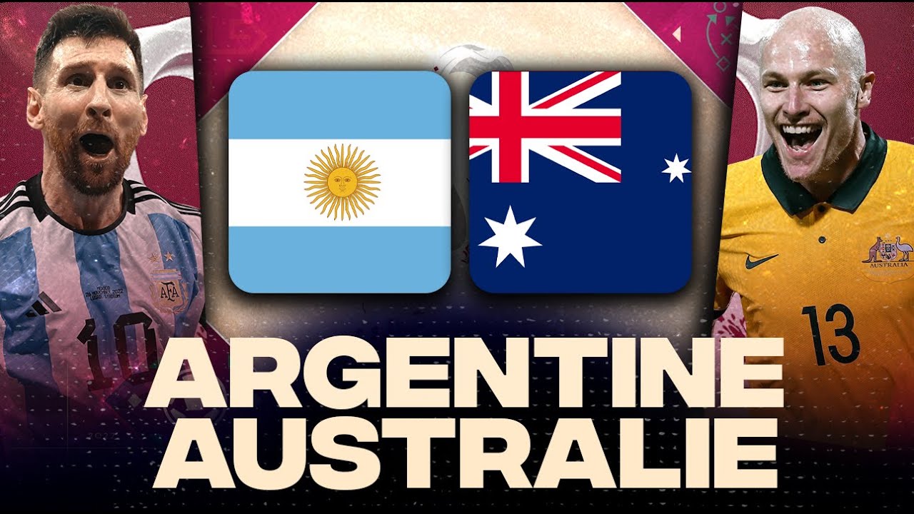 🔴 ARGENTINE - AUSTRALIE 🇦🇷 🇦🇺 / Messi veut les Quarts ! | WORLD CUP  2022 - LIVE/DIRECT - YouTube