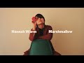 Hannah Warm - Marshmallow [Official Audio]