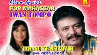 Download Lagu Iwan Tompo - Tawanu Teai Tawaku (Cipt. Iwan Tompo) MP3 Download Lagu Iwan Tompo - Tawanu Teai Tawaku (Cipt. Iwan Tompo) MP3