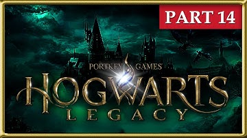 Hogwarts Legacy - Part 14 | Full Game Walkthrough | No Commentary