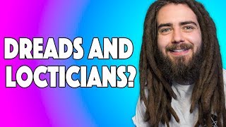 Dreadlocks and Locticians?