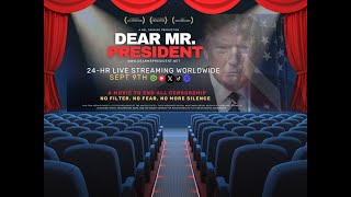 Dear Mr. President The Documentary Too Powerful to Ignore (Full Feature)
