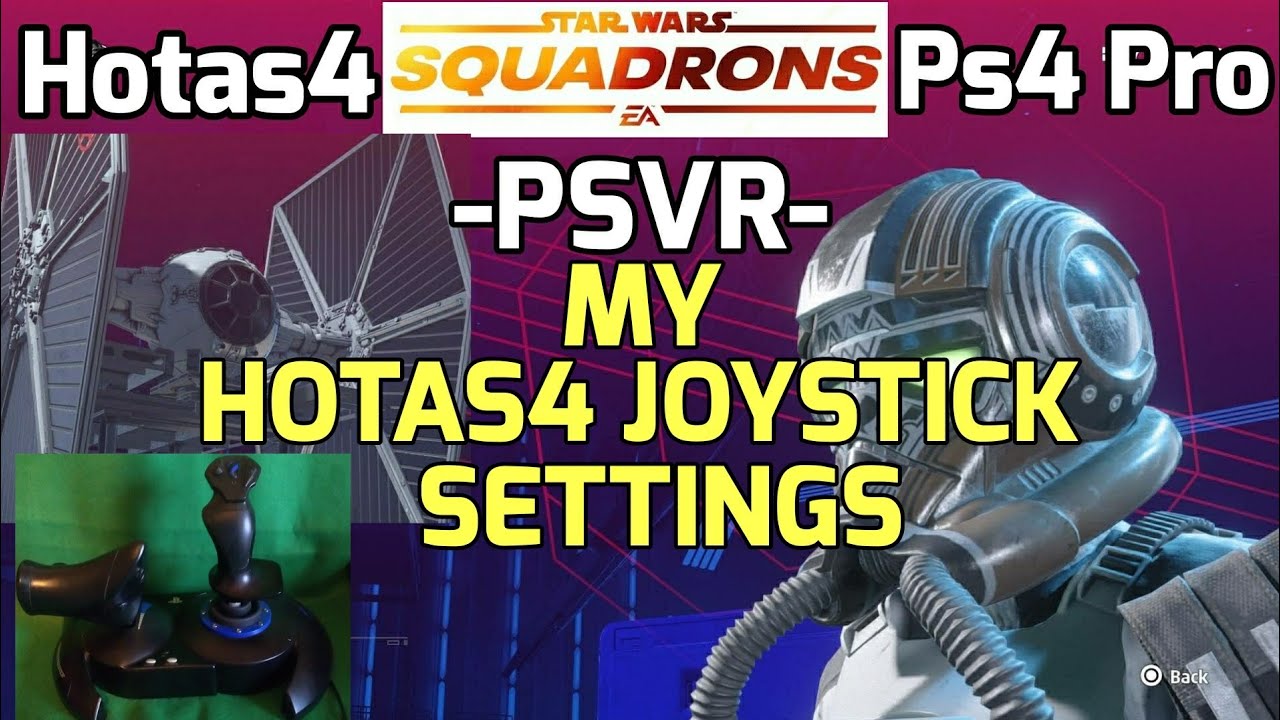 Star Wars Squadrons.My Hotas4 Joystick / Flightstick setup / settings. STEVIEDVD