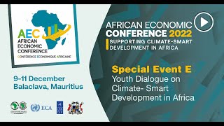 AEC 2022 - Special Event E, Youth Dialogue on Climate- Smart Development in Africa (FR)