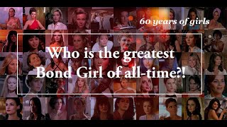 Who is the Greatest Bond Girl of All-Time? Bond Girls Countdown to #1!