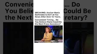 Maria Bartiromo Out at Fox — Press Secretary Next