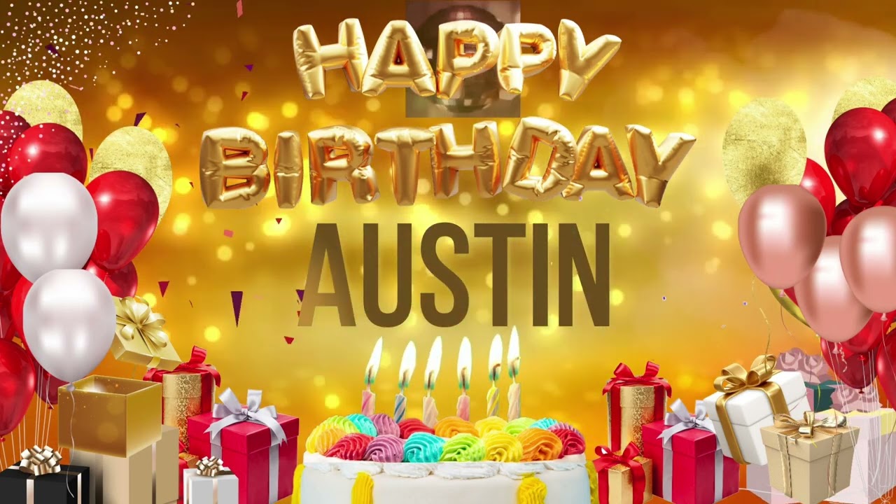 AUSTiN - Happy Birthday Austin
