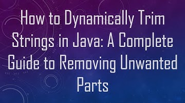 How to Dynamically Trim Strings in Java: A Complete Guide to Removing Unwanted Parts