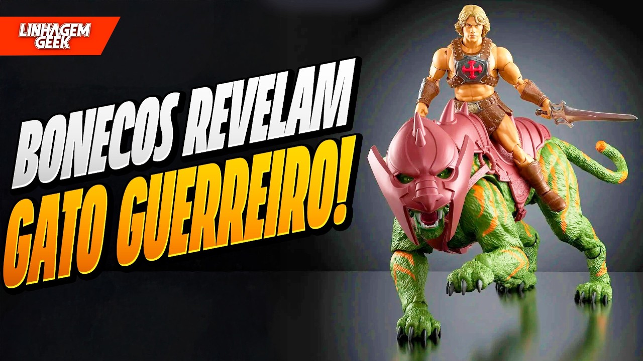 REVELADO VISUAL DO GATO GUERREIRO E MAIS PERSONAGENS DE HE-MAN!