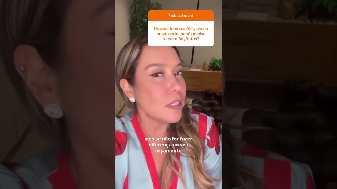 Tomei a vacina na gravidez: Ainda preciso do Beyfortus? 