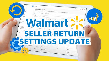 How to Update Walmart Seller Return Settings
