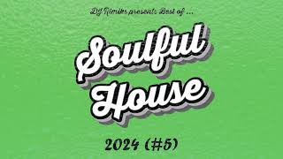 DJ Rimiks - Best of Soulful House 2024 (#5)