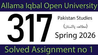 AIOU Code 317 Assignment 1 (Spring 2026) | Full Solved Version | Pakiistan Studies | AIOU Academy Wealth