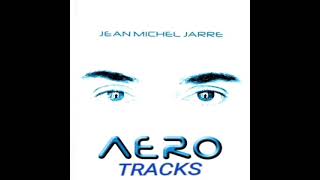 Jean-Michel Jarre - AERO Tracks - Continuous Mix