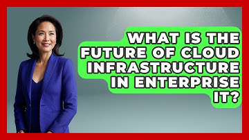 What Is the Future of Cloud Infrastructure in Enterprise IT? | Cloud Stack Studio News