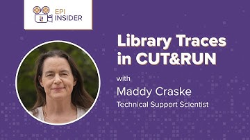 Epi Insider: Library Traces in CUT&RUN