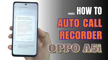 How to Enable Auto Call Recorder on Oppo A5i