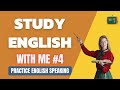 Study English With Me #4 | Practice English Speaking In 30 Minutes a Day ✔