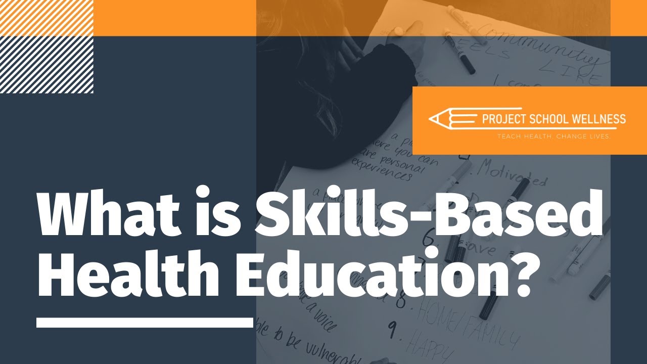 what-is-skills-based-health-education-youtube