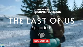 THE LAST OF US EP 6 REVIEW