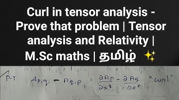 Curl in tensor analysis - Prove that problem | Tensor analysis and Relativity | M.Sc maths | தமிழ்✨