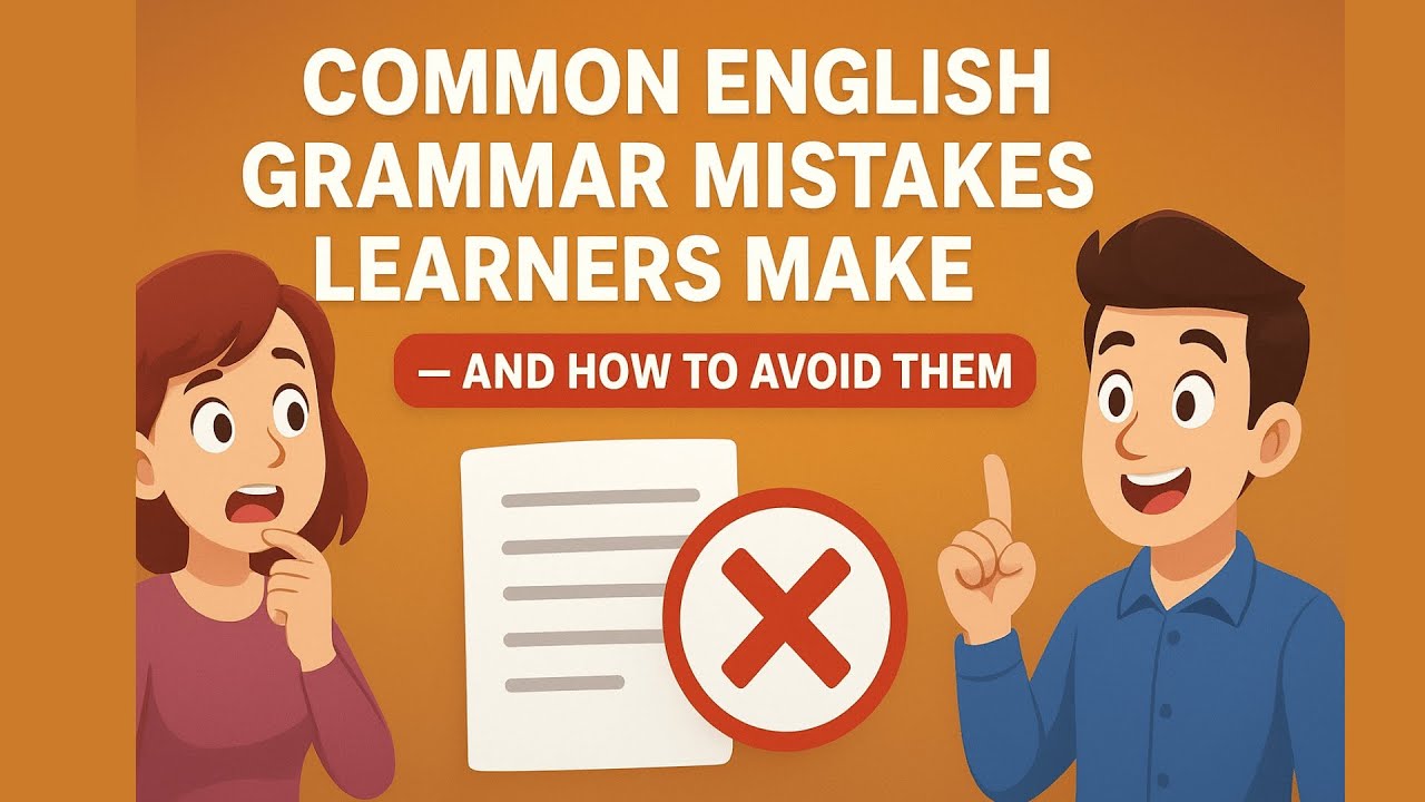 “Common English Grammar Mistakes Learners Make — And How to Avoid Them ...