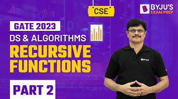 Recursive Functions (Part-2) | Data Structure & Algorithms | GATE Computer Science (CSE) 2023 Exam