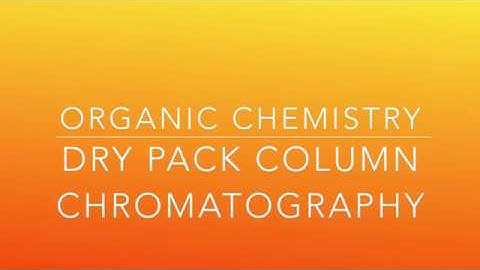 352 Dry Pack Column Chromatography