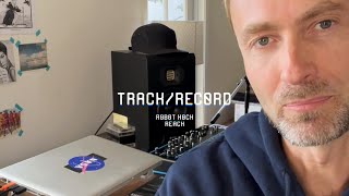 Track/Record Episode 4: Robot Koch, Delhia de France & Chi Thanh